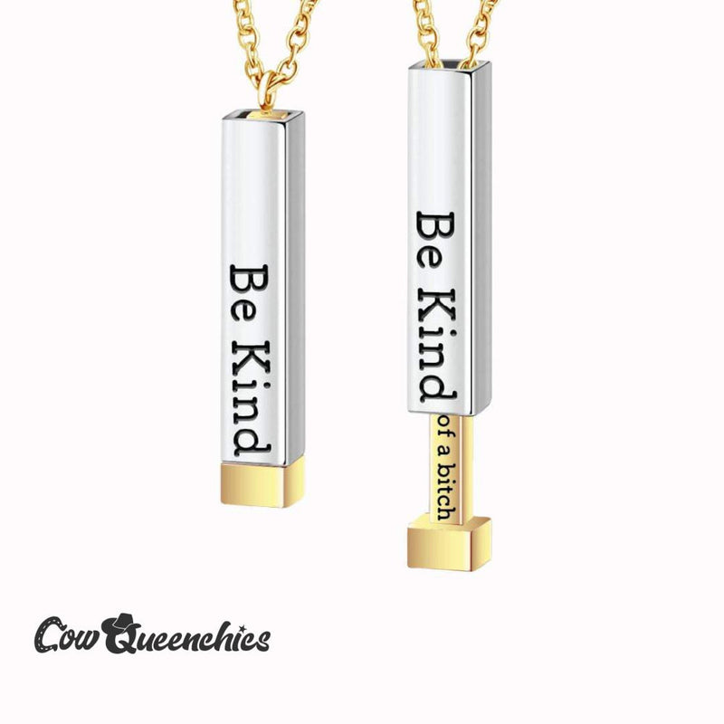 Be Kind...of a Bi♥︎ch-hidden Message Necklace